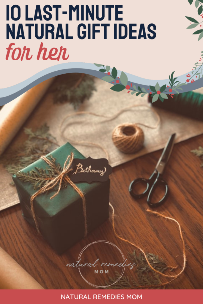10 Last-Minute Natural Gift Ideas for...