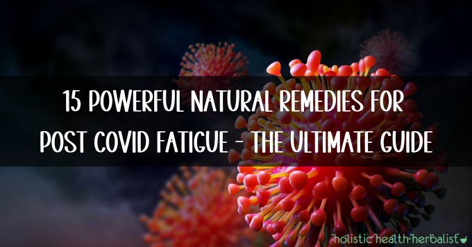 15 Powerful Natural Remedies for Post...