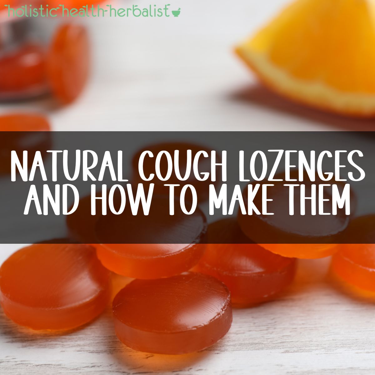 Natural Cough Lozenges and How to...