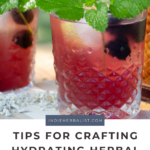 Tips for crafting summertime herbal drinks...
